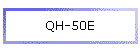 QH-50E