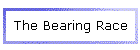 The Bearing Race